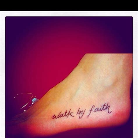 Beautiful Tattoos Faith Tattoo Tattoo Quotes Foot Tattoos