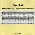Steve Reich - Octet · Music for a Large Ensemble · Violin Phase (1980)