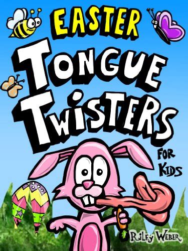 Easter Tongue Twisters For Kids Ebook Weber Riley Weber Riley