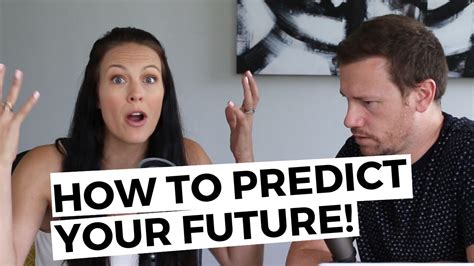 How To Predict Your Future Youtube