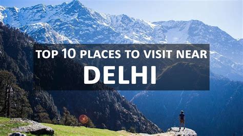 Top 10 Places To Visit Near Delhi Etaxigo Car Rentalindia
