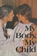 Reparto de My Body, My Child (película 1982). Dirigida por Marvin J ...