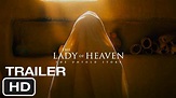 THE LADY OF HEAVEN Official (2021 Movie) Trailer HD - YouTube