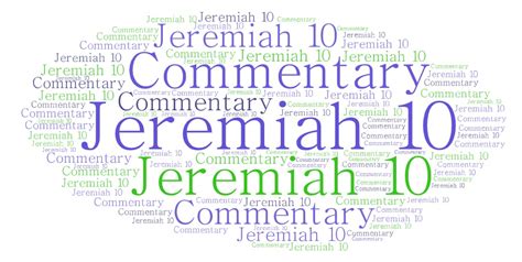 Jeremiah 10 Commentary Devotional Summary Sermon Explaining The Book