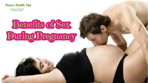 Benefits Of Sex During Pregnancy Natural Health Tips By Hana Youtube