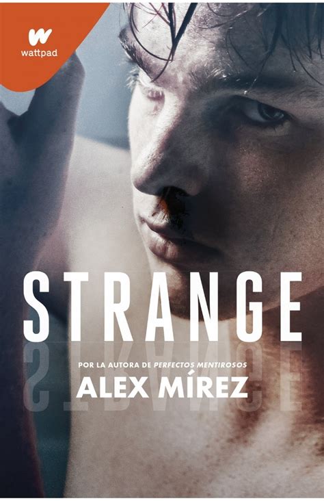Libro Strange Alex Mírez Wattpad Librenta