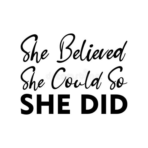 She Believed She Could So She Did Black Letters Quote Stock