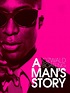 A Man's Story (2010) - Rotten Tomatoes