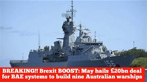 Breaking News Brexit Boost May Hails £20bn Deal For Bae Systems To