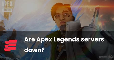 Are Apex Legends Servers Down Esportsgg