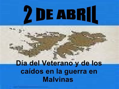 Después de 149 años de usurpación inglesa e infructuosas negociaciones diplomáticas, un día 2 de abril de 1982. 2 de abril Veteranos de Malvinas