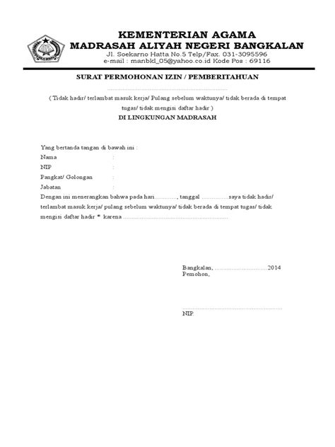 Dengan surat ini memohon izin untuk tidak masuk kerja pada tanggal 5 dan 6 mei 2018 karena adanya kerabat kandung (kakak kandung) yang melangsungkan pernikahan di jakarta. Contoh Surat Izin Gak Masuk Kerja - Berbagi Contoh Surat