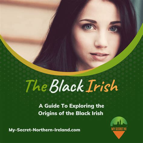 Black Irish Fact Or Fiction My Secret Northern Ireland