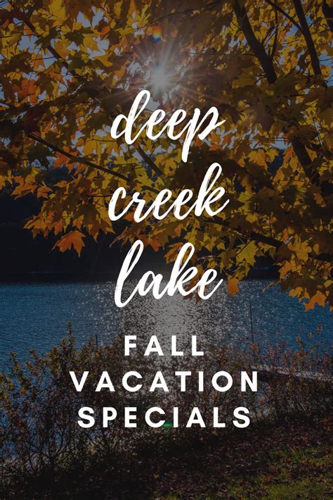 Save Big On Your Fall Deep Creek Lake Getaway Deep Creek Lake Lake