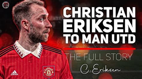christian eriksen to man utd a perfect free midfield transfer the full story youtube