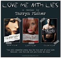 Love Me With Lies series by Tarryn Fisher. LOVE LOVE LOVE it! | Tarryn ...