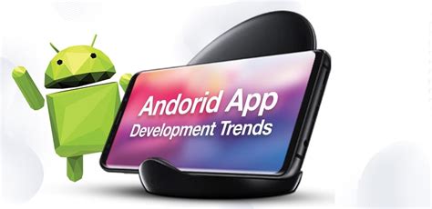 Most Promising Android App Development Trends For 2021 Android Developer