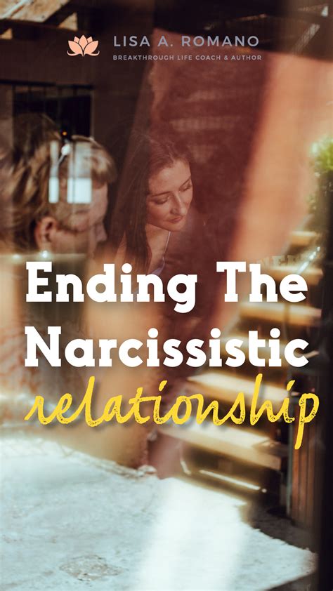 Ending The Narcissistic Relationship Relationship Breakup Breakup Ending A Relationship