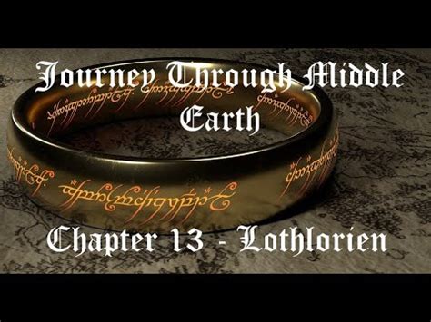 Journey Through Middle Earth Chapter Lothlorien YouTube