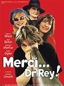 Merci Docteur Rey - Mulțumesc, dr. Rey (2002) - Film - CineMagia.ro