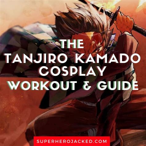 Tanjiro Kamado Cosplay Workout And Guide Become A Demon Slayer