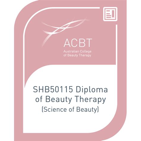 Shb50115 Diploma Of Beauty Therapy Science Of Beauty Credly