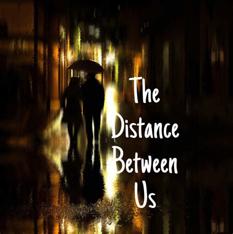 review my story the distance between us share feedback episode forums