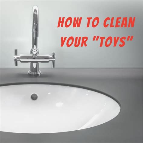 How To Clean Your Sex Toys Romantic Blessings
