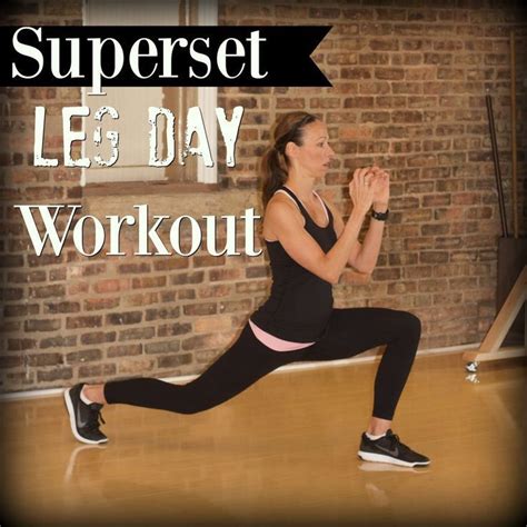 Superset Leg Day Workout Leg Day Workouts Leg Workout Lower Body Workout