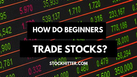 How do beginners trade stocks?