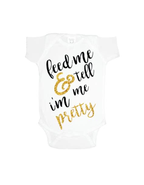 Feed Me And Tell Me Im Pretty Sparkly Infant Baby Onesie Etsy
