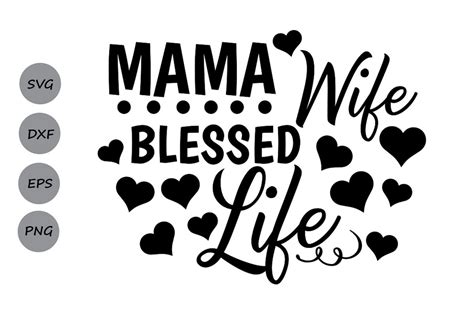 Mama Wife Blessed Life Svg Mom Quote Svg Mom Life Svg Mom Svg By Hot