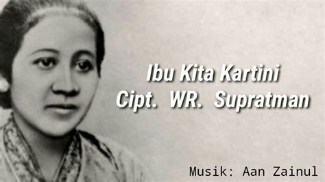 Ibu Kita Kartini Musik Lirik Karaoke Youtube