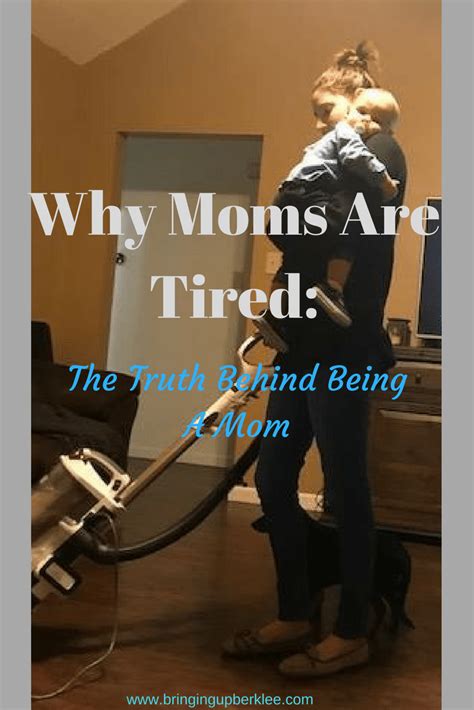 Moms Are Tired But Why The Truth Behind Being A Mom With Images