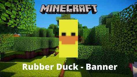 Minecraft Rubber Duck Banner Youtube