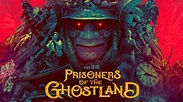 Prisoners of the Ghostland - AnocheCine