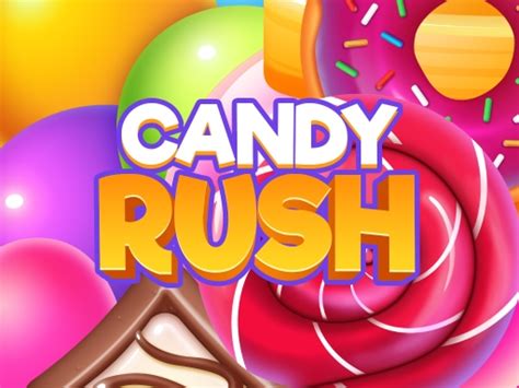 Candy Rush 🏆 Games Online