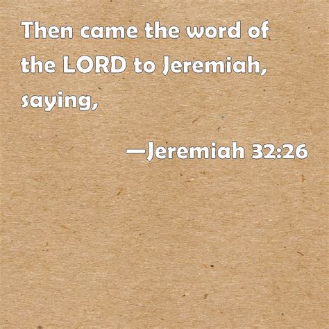 Jeremiah 3226 Then Came The Word Of The Lord To Jeremiah Saying