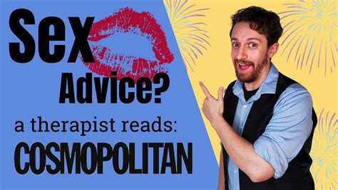 therapist fixes relationship advice from cosmo make your sex better youtube