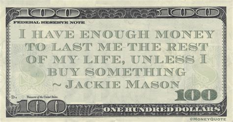 Maybe you would like to learn more about one of these? Funny Money: Over 100 One Liners | Money Quotes Daily