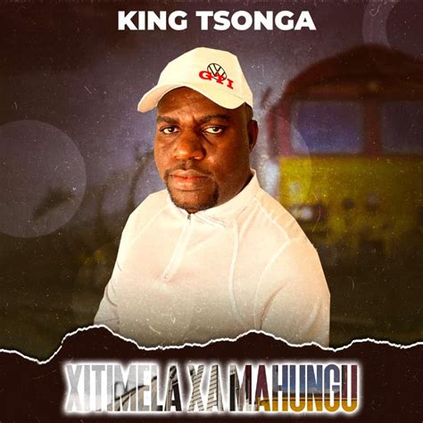 ‎xitimela Xa Mahungu Single Album By King Tsonga Apple Music