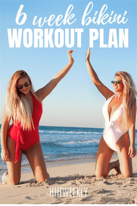 Week Bikini Body Workout Plan For Rapid Results Bikini Body Workout