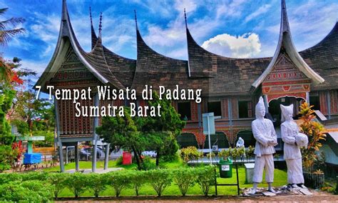 7 Rekomendasi Tempat Wisata Di Padang Sumatera Barat