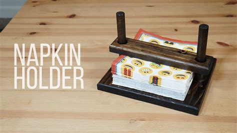 How To Build A Wooden Napkin Holder Image To U