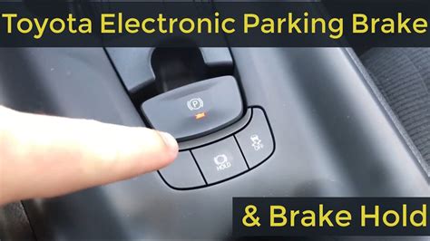 The Toyota Electronic Parking Brake And Brake Hold On The 2018 Toyota C