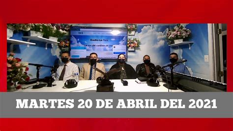 Martes 20 De Abril Del 2021 Radio La Voz Del Corazon De Dios Youtube