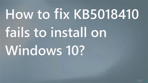How To Fix KB5018410 Fails To Install On Windows 10