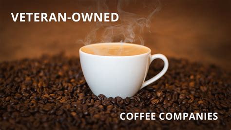 What's unique about the coffee bean business, however, is that more and more veterans are choosing to take it on. Veteran-Owned Coffee Companies - YouTube