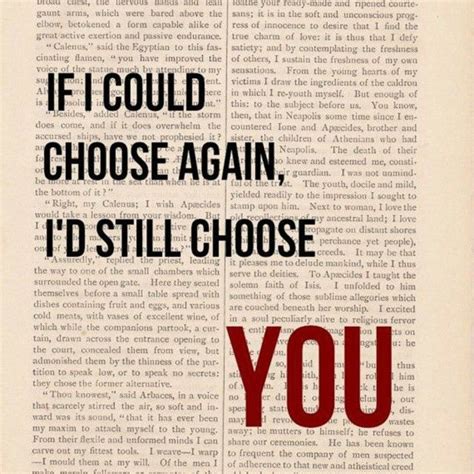 I D Still Choose You Love Love Quotes Quotes Quote In Love You Love