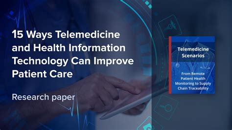 15 Ways Telemedicine And Health Information Technology Can Improve